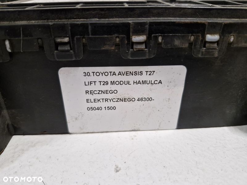 TOYOTA AVENSIS T27 LIFT T29 MODUŁ HAMULCA RĘCZNEGO ELEKTRYCZNEGO 46300-05040 - 7