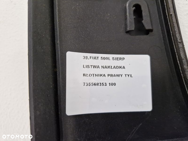 FIAT 500L SIERP LISTWA NAKŁADKA BŁOTNIKA PRAWY TYŁ 735568353 - 9