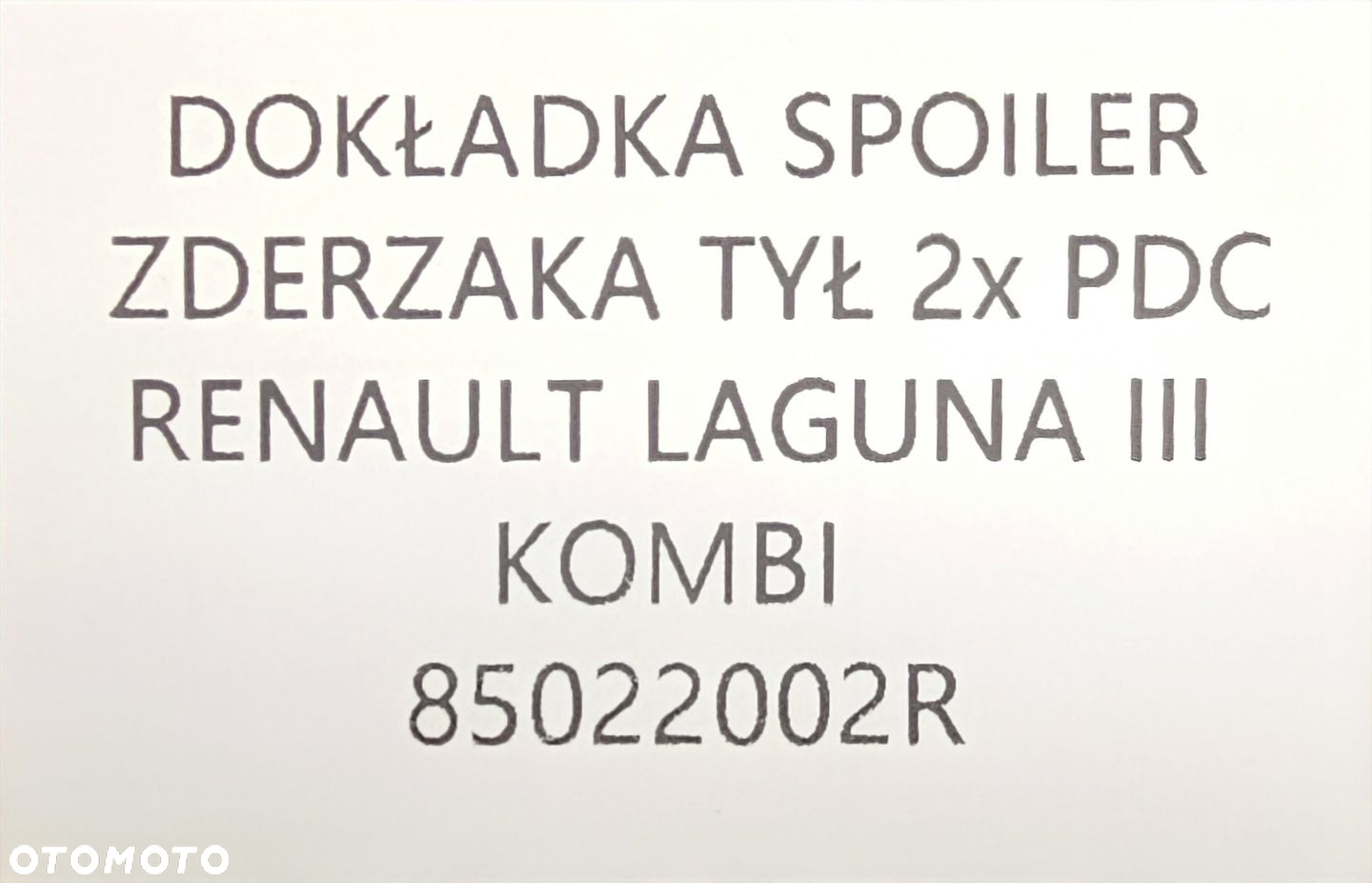 NOWY ORG SPOILER DOKŁADKA ZDERZAKA TYŁ RENAULT LAGUNA III KOMBI 2x PDC - 8
