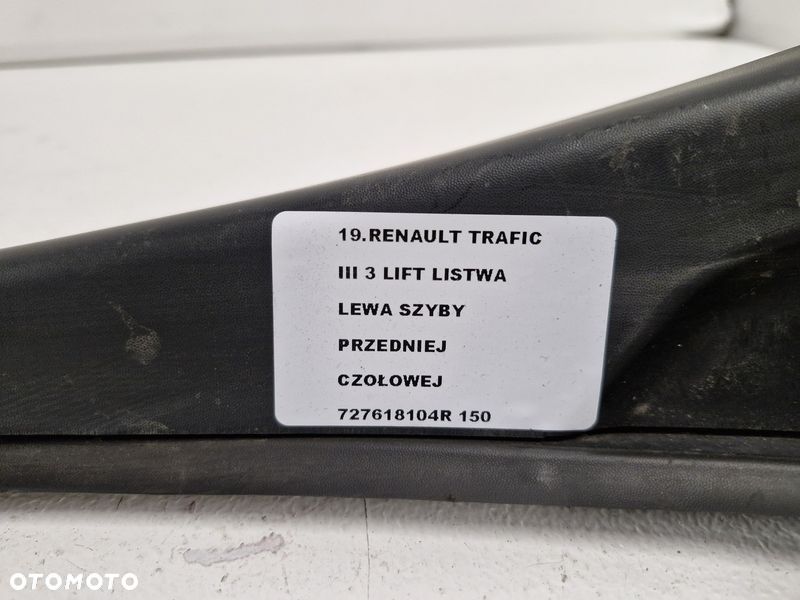 renault trafic iii 3 lift listwa lewa szyby przedniej czołowej 727618104r - 10