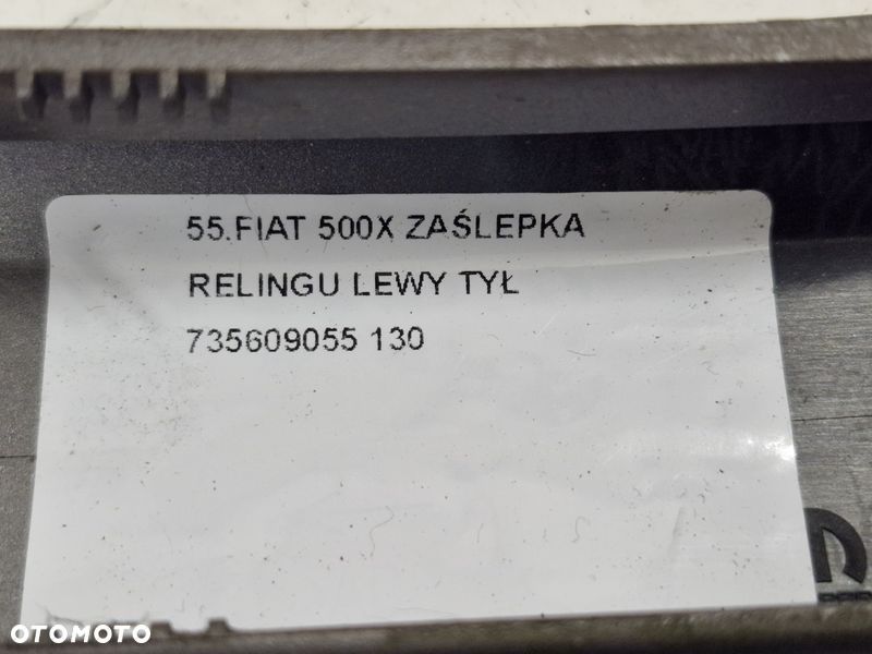 FIAT 500X ZAŚLEPKA RELINGU LEWY TYŁ 735609055 - 7