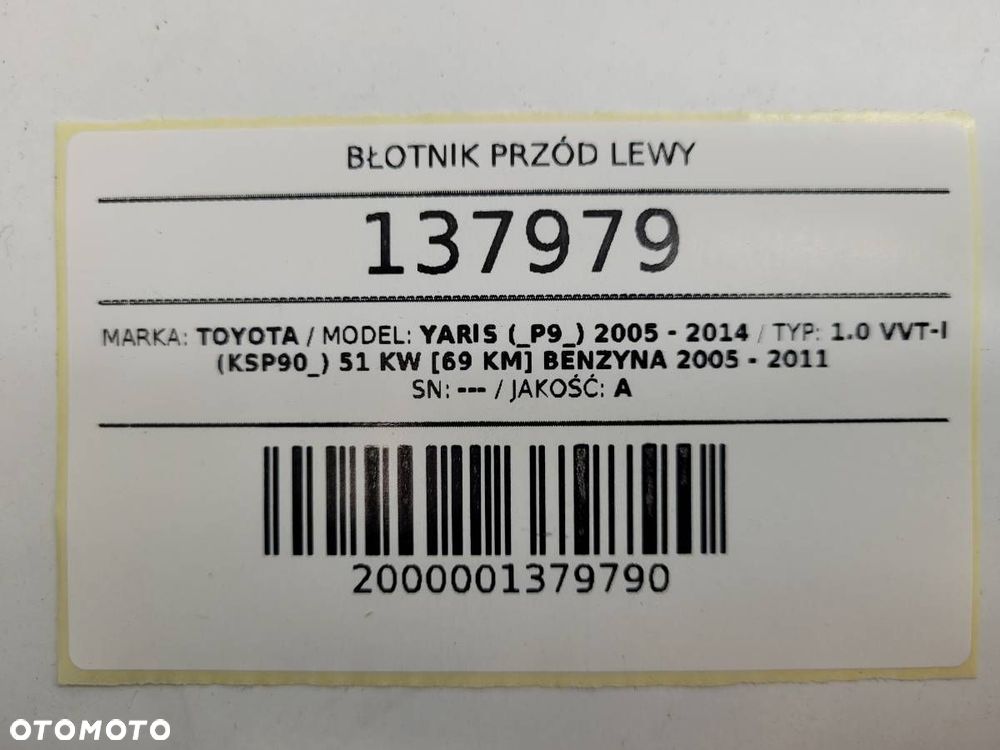 BŁOTNIK PRZÓD LEWY TOYOTA YARIS II 3D 2006 3 DRZWI EUROPA - 12