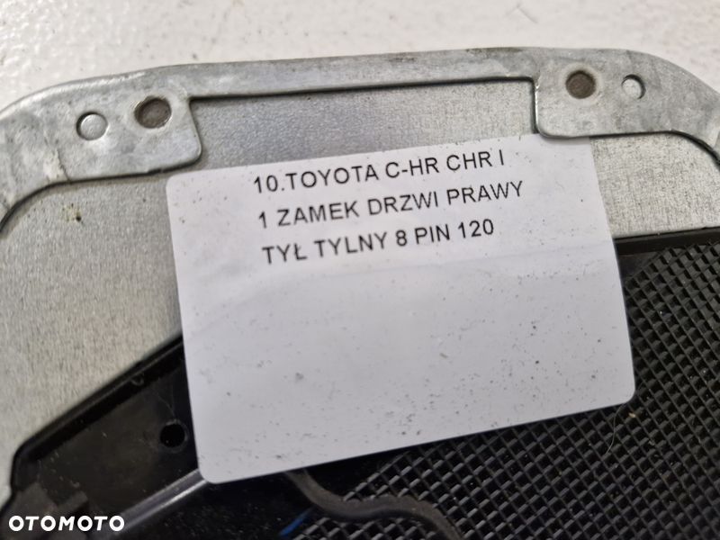 TOYOTA C-HR CHR 1 I ZAMEK DRZWI PRAWY TYŁ TYLNY 8 PIN - 4
