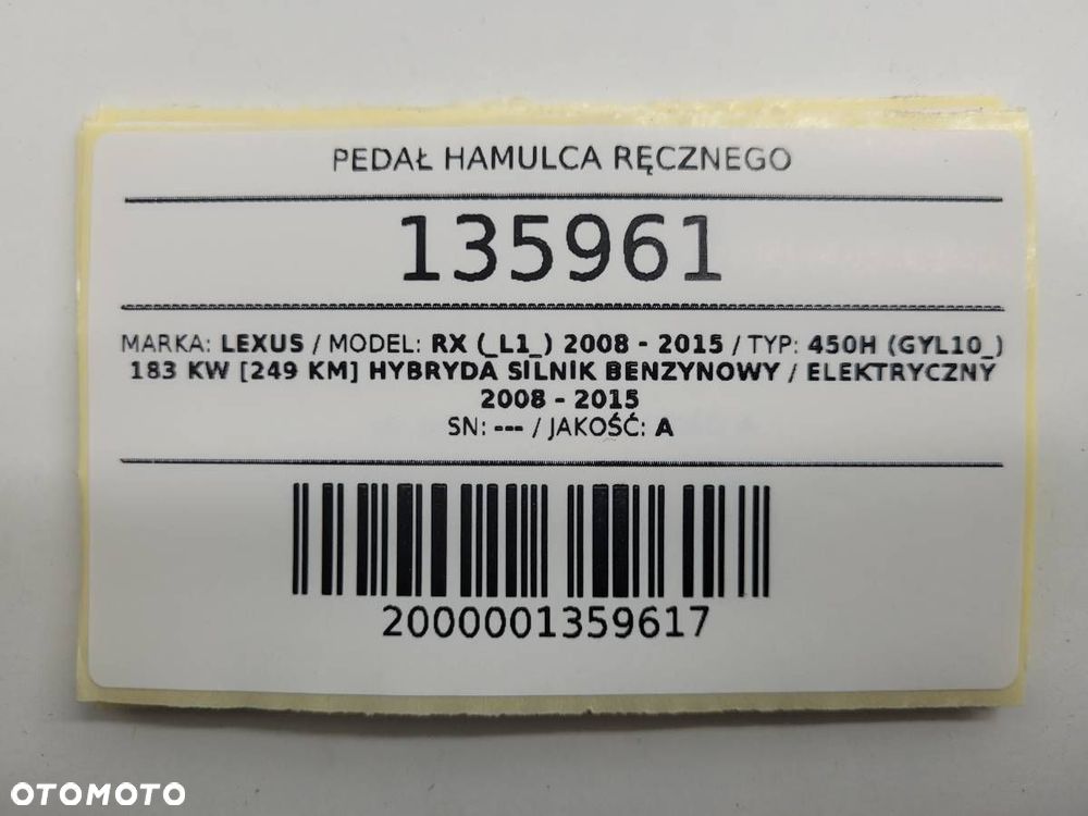 PEDAŁ HAMULCA RĘCZNEGO LEXUS RX 450H 2014 EUROPA - 8