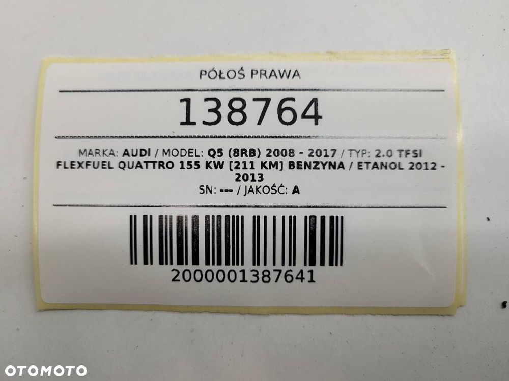 PÓŁOŚ PRAWA AUDI Q5 8R 2.0 TFSI 211KM QUATTRO BENZYNA - 8
