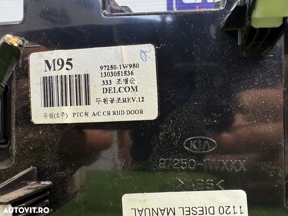 PANOU COMANDA AC / CLIMA KIA RIO 2 2013 1.1 DIESEL (DOHC TCI) / SEDAN 5 USI COD OEM 97250-1W950 1303051536 97250-1WXXX 2011-2017 - 8