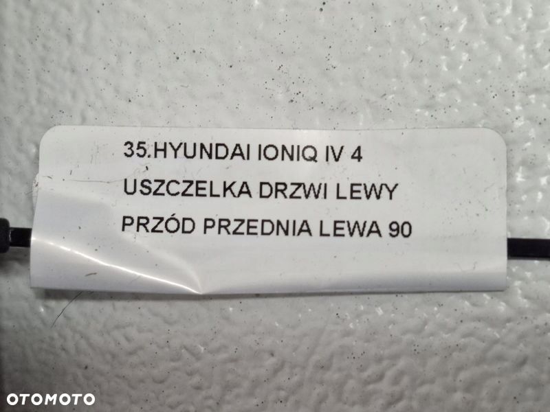 HYUNDAI IONIQ IV 4 USZCZELKA DRZWI LEWY PRZÓD PRZEDNIA LEWA - 5