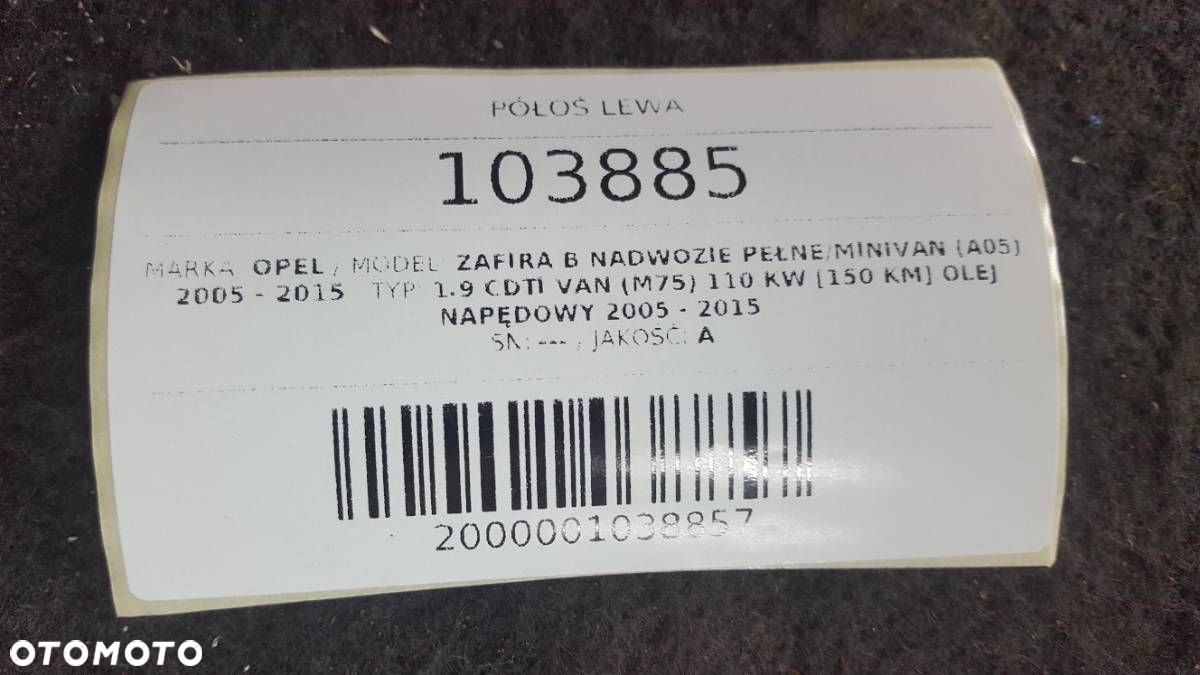 PÓŁOŚ LEWA ZAFIRA B 1.9 CDTI AUTOMAT EUROPA - 4