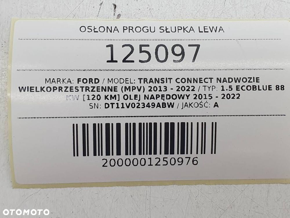 OSŁONA PROGU SŁUPKA PRZÓD LEWA FORD TRANSIT CONNECT MK2 DT11V02349ABW - 4