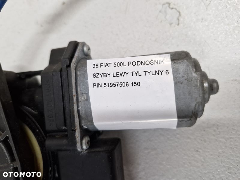 FIAT 500L PODNOŚNIK SZYBY LEWY TYŁ TYLNY 6 PIN 51957506 - 6