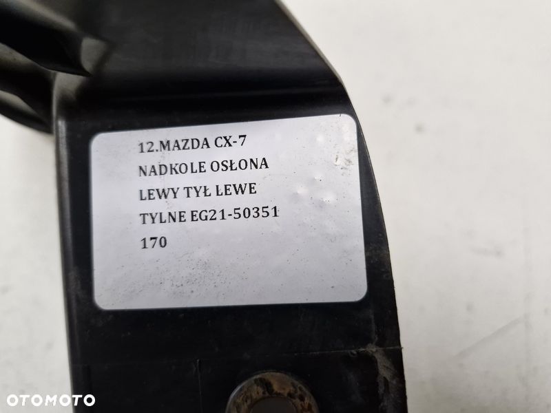 MAZDA CX-7 NADKOLE OSŁONA LEWY TYŁ LEWE TYLNE EG21-50351 - 7