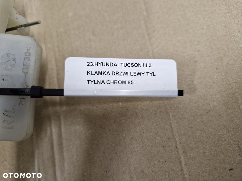 HYUNDAI TUCSON III 3 KLAMKA DRZWI LEWY TYŁ TYLNA CHROM - 8