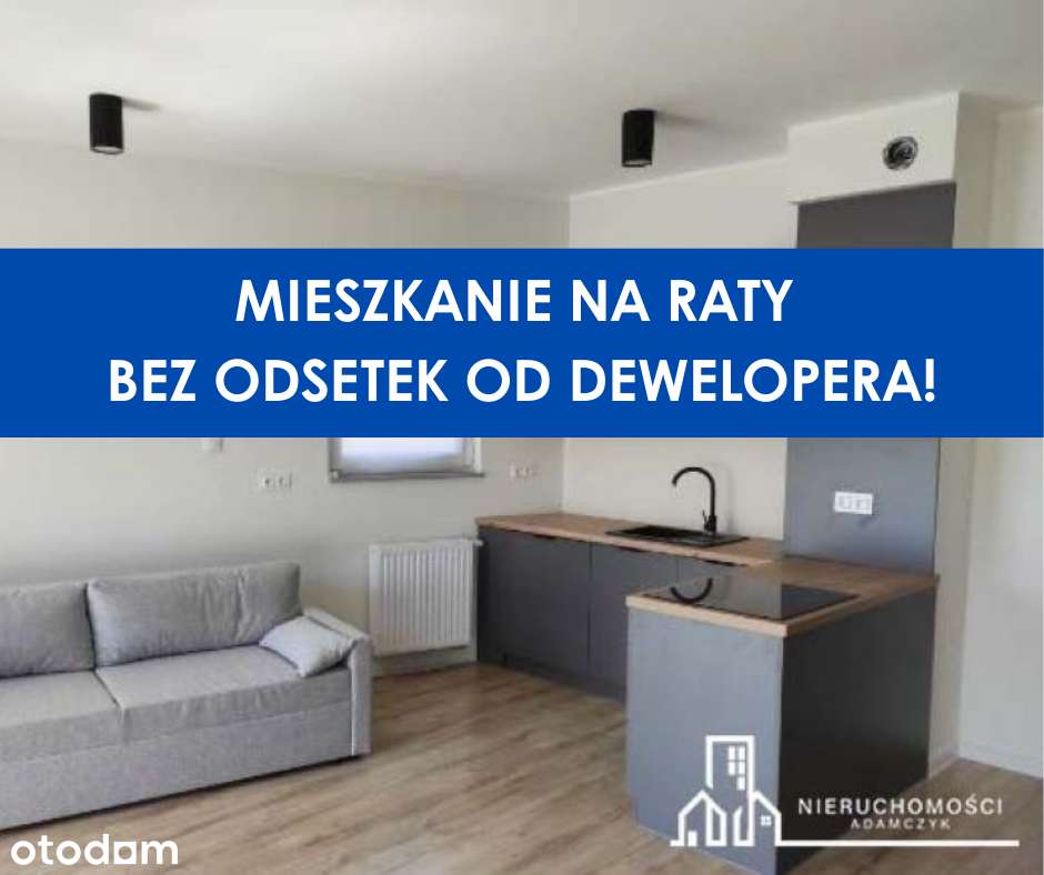 Mieszkanie gotowe do zamieszkania na raty od dewelopera bez odsetek
