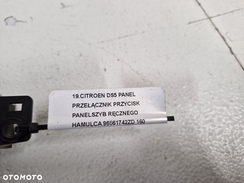 CITROEN DS5 PANEL PRZEŁĄCZNIK PRZYCISK PANEL SZYB RĘCZNEGO HAMULCA 96661742ZD - 9