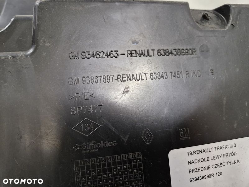 RENAULT TRAFIC III 3 NADKOLE LEWY PRZÓD PRZEDNIE CZĘŚĆ TYLNA 638438990R - 6