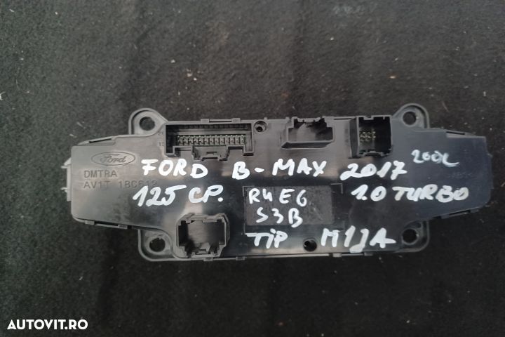 Comanda clima E1067610C AV1T18C612 E1067610C AV1T18C612 Ford B-MAX 1 - 2