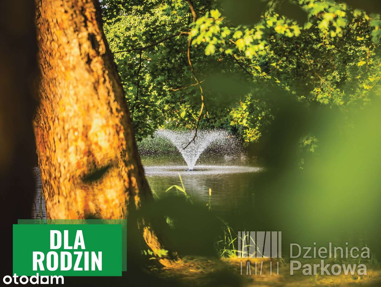 Obok parku | 4 pokoje - dla rodziny - SPRAWDŹ