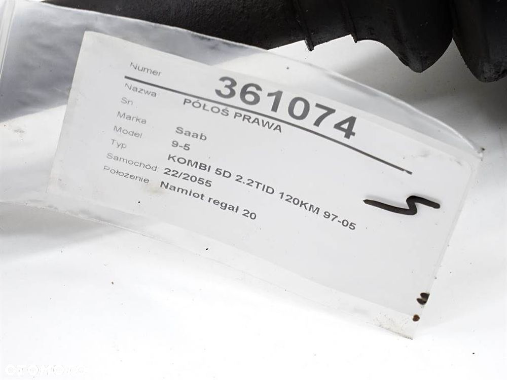 PÓŁOŚ PRAWA - 147.00 PLN - SAAB 9-5 Kombi (YS3E) 1998 - 2009 2.2 TiD 88 kW [120 KM] olej - 5