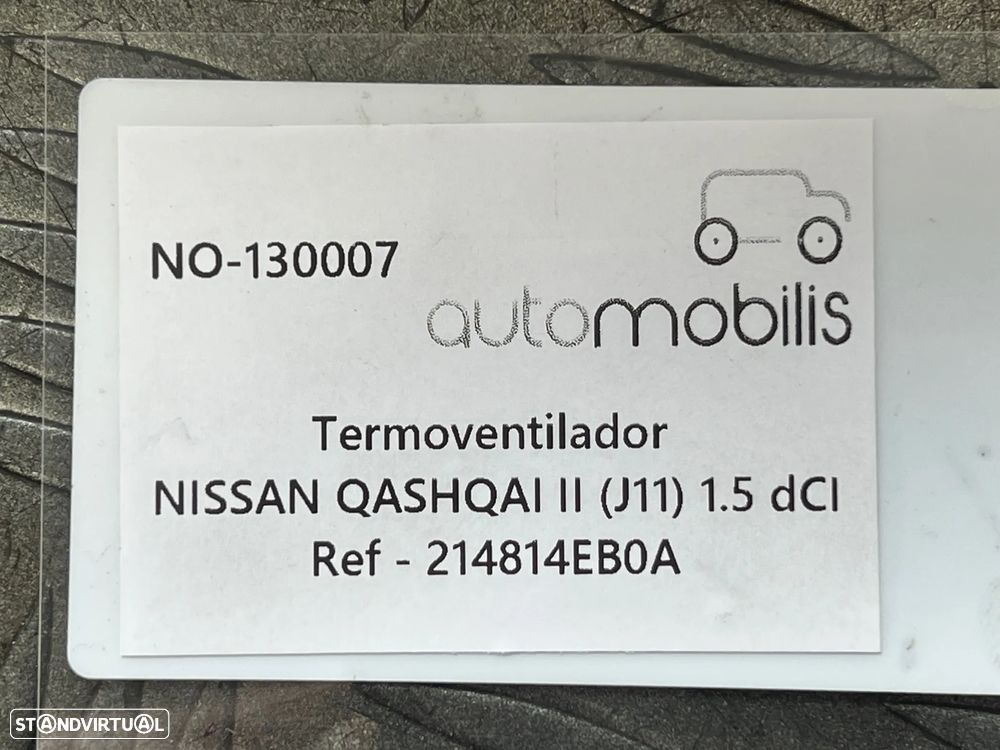 Termoventilador NISSAN QASHQAI II (J11) 1.5 dCi Ref. 214814EB0A - NO. 130007 - 4