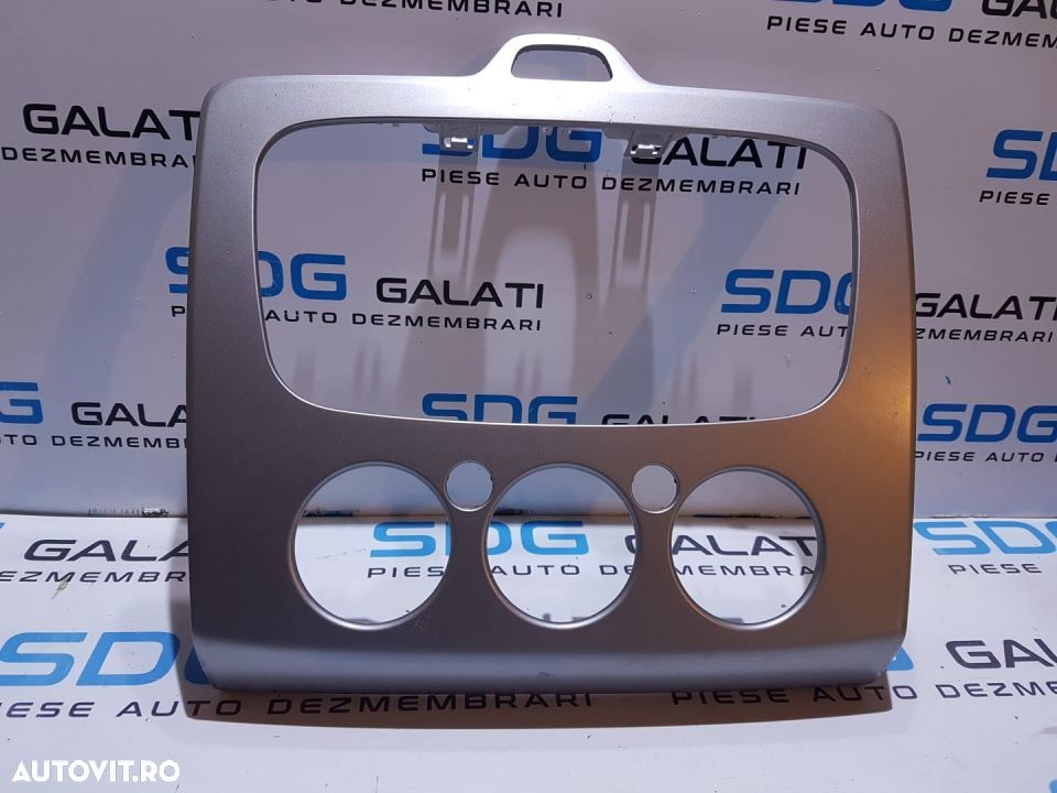 Rama Consola Panou Comanda AC Clima Climatronic Ford Focus 2 2004 - 2008 COD : 7M51-18522 - 1