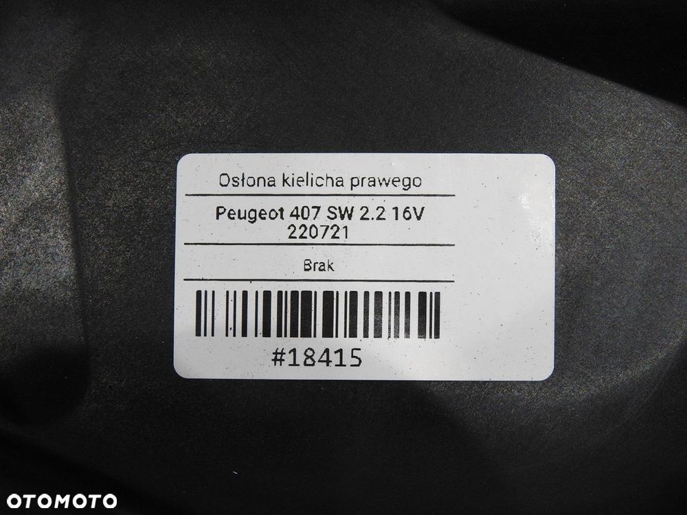OSŁONA KIELICHA PRAWY PRZÓD PEUGEOT 407 2.2 16V - 7