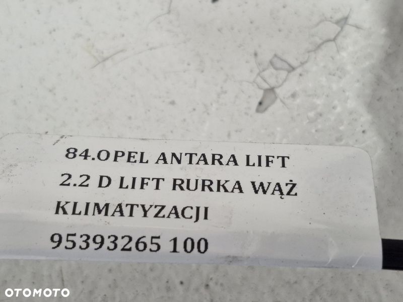 OPEL ANTARA LIFT 2.2 D LIFT RURKA WĄŻ KLIMATYZACJI 95393265 - 8