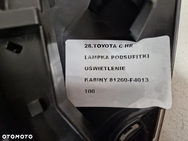 TOYOTA C-HR CHR 1 I OŚWIETLENIE KABINY WNĘTRZA LAMPKA 81260-F4013 81260-F040XX - 8