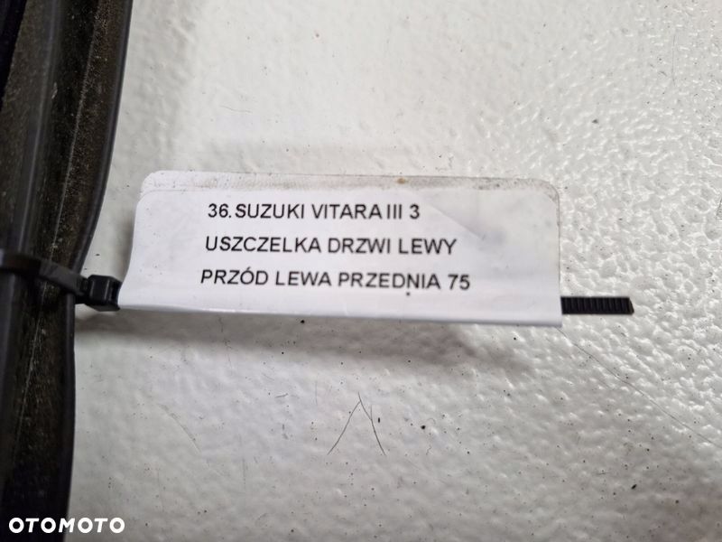 SUZUKI VITARA III 3 USZCZELKA DRZWI LEWY PRZÓD LEWA PRZEDNIA - 4