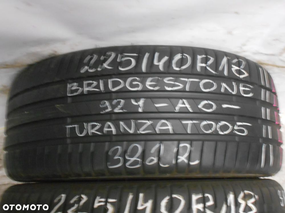 OPONY 225/40R18 BRIDGESTONE TURANZA T005 AO DOT 3822 / 2219 7MM - 2