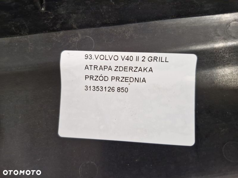 VOLVO V40 2 II GRILL ATRAPA ZDERZAKA PRZÓD PRZEDNIA 31353126 - 9