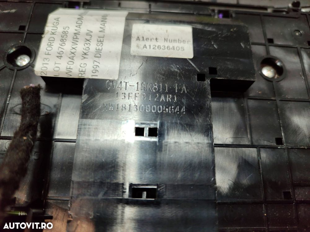 CONSOLA CENTRALA COMENZI AUDIO / GRILA  FORD KUGA 2.0 DIESEL 2013 / SUV COD OEM CV4T-18K811-EA / 18K811 / 2012-2019 - 8