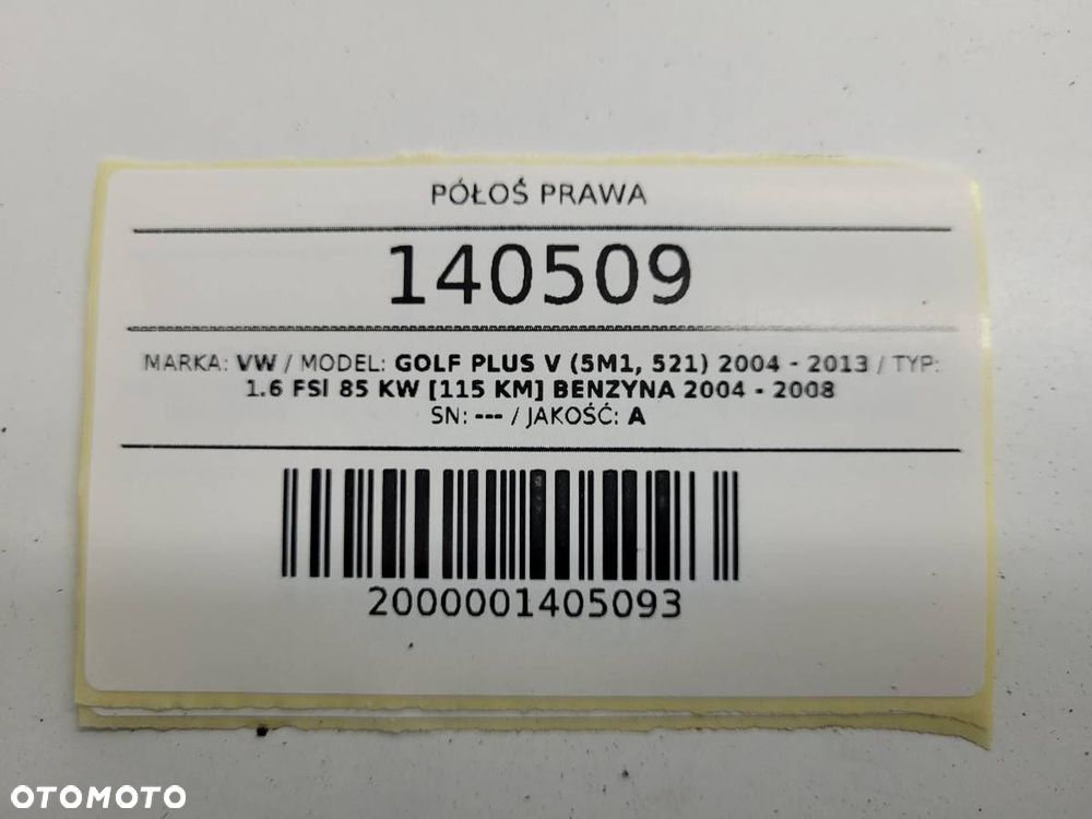 PÓŁOŚ PRAWA VW GOLF PLUS + 1.6 FSI 115KM AUTOMAT - 8