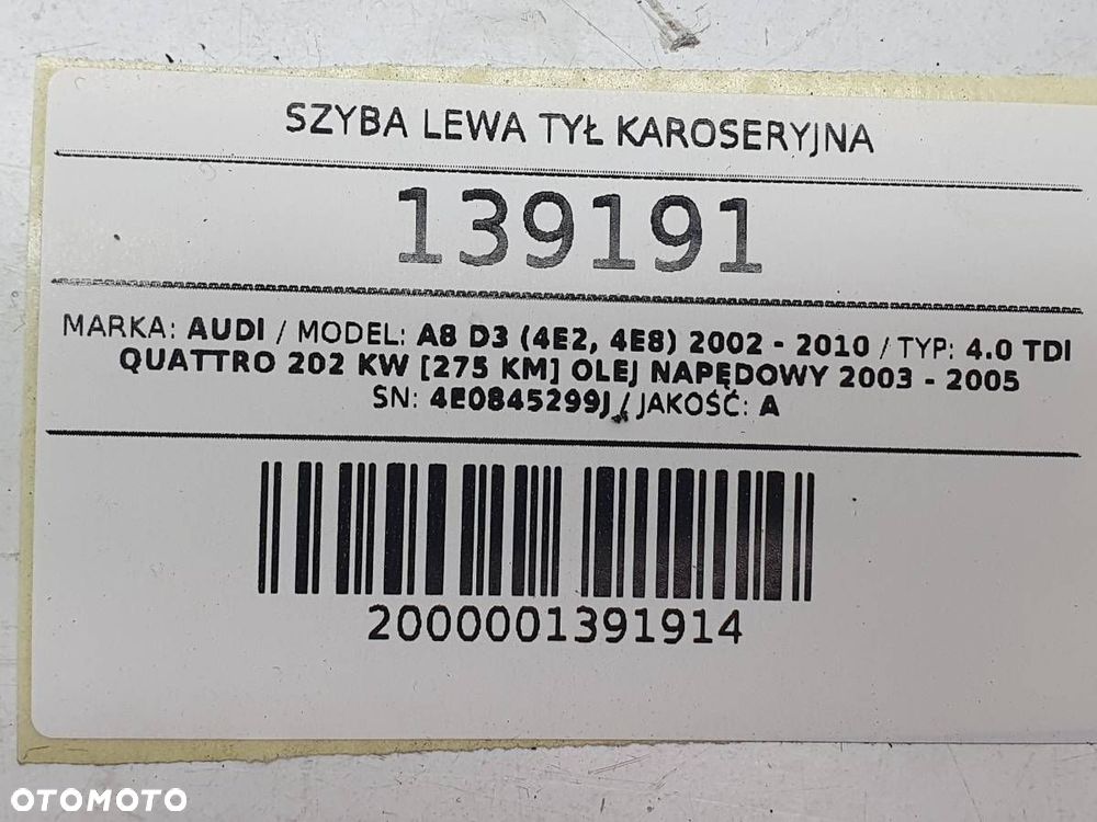 SZYBA LEWA TYŁ KAROSERYJNA AUDI A8 D3 4E0845299J - 6