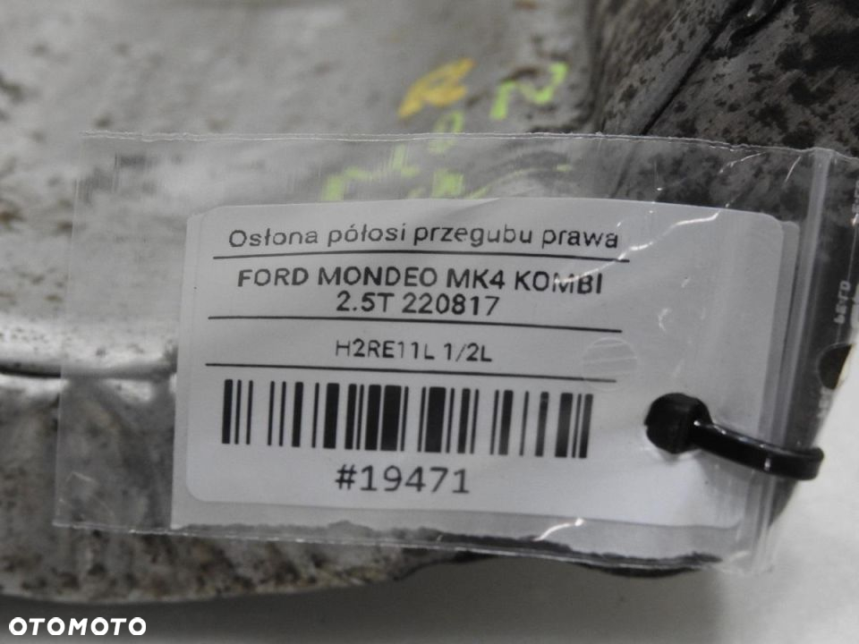 OSŁONA PÓŁOSI PRAWA FORD MONDEO MK4 2.5 T 30783237 - 8