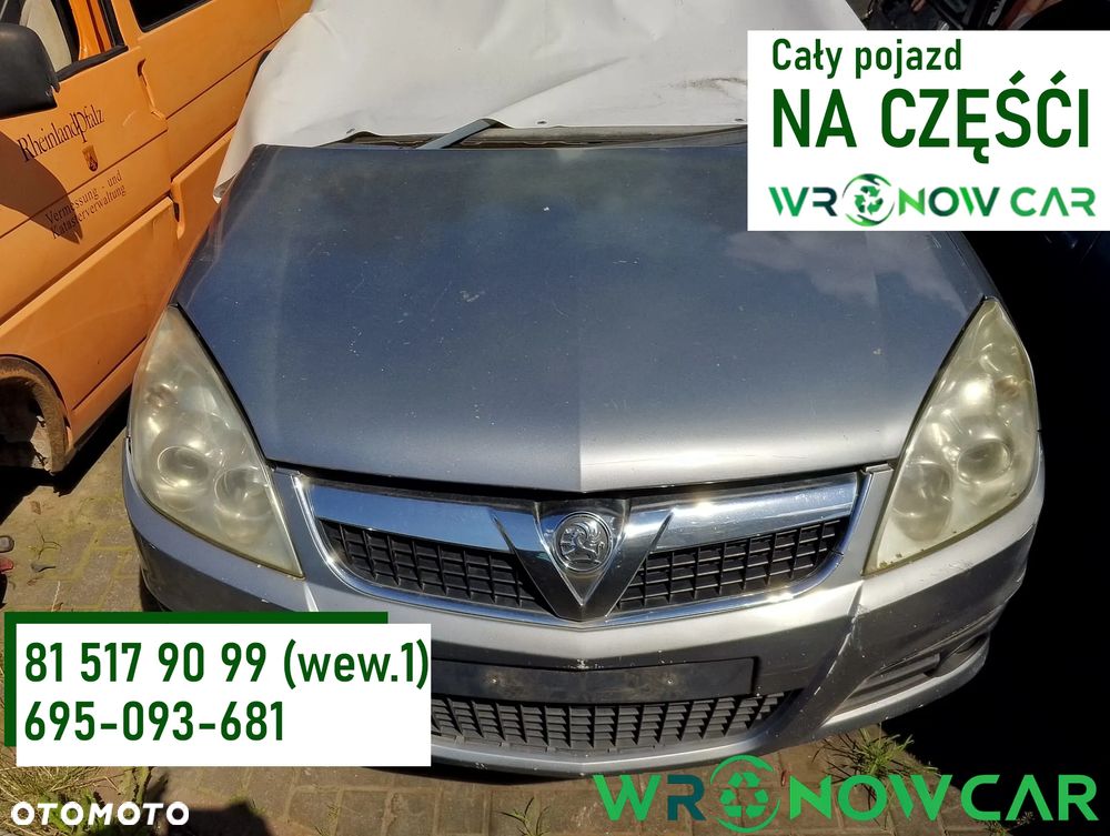 Opel Vectra C FL (05-08r.) 1.8B 140KM. Silnik Z18XER Skrzynia M26  F35 lakier 4AU(Z163) . Cały na części. GWARANCJA !!! Przód Tył Zestaw Komplet Drzwi Klapa Zderzak Błotnik Maska Grill Atrapa Szyba Pas Lampa Lusterko Boczki Fotel Kanapa Kokpit Deska Rozdzielcza Przełącznik Włącznik Sterownik Przewody Wiązka Instalacja Moduł Komputer Czujnik Listwa Pompa Alternator Wtryski Głowica Rozrusznik Kompresor Sprzęgło Dwumas Silnik Skrzynia ABS Klimatyzacji Paliwa Wspomagania Kolektor Turbina Przepustnica Zawór Chłodnica Koło Hak Belka Sanki Zawieszenie Mcpherson Półoś Amortyzator Wydech Tłumik Zacisk Most - 1