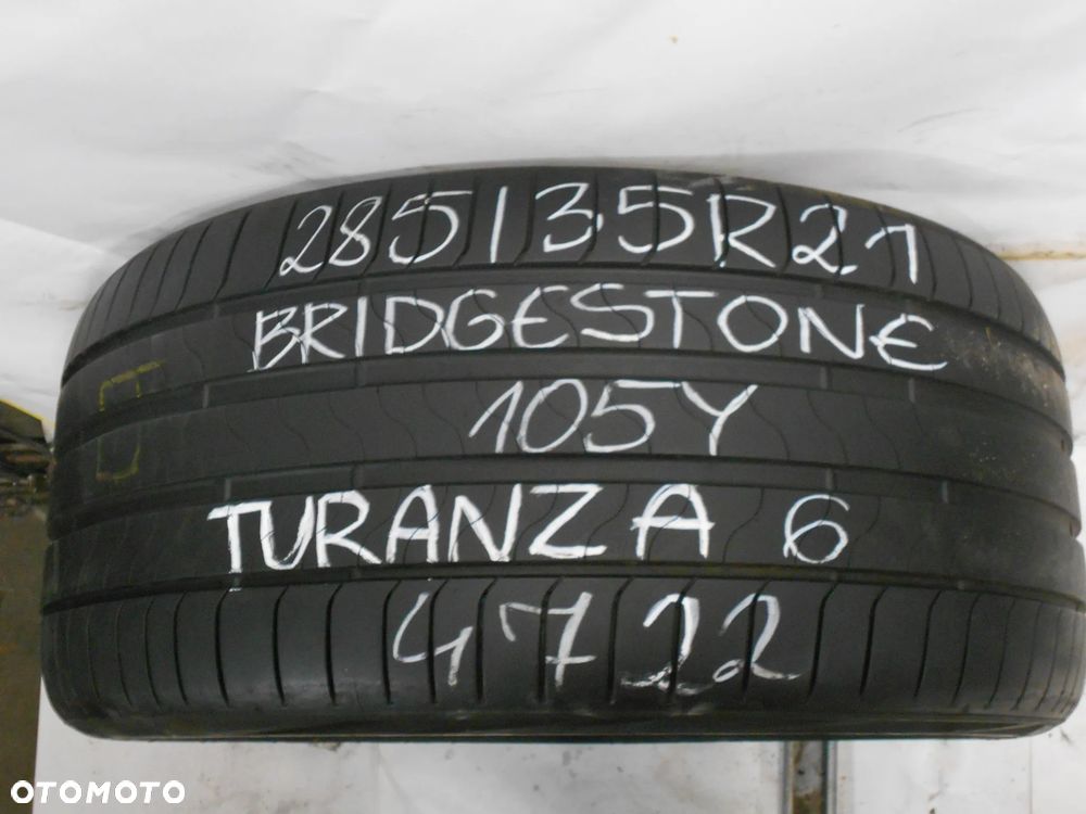 OPONA POJEDYNKA 285/35R21  BRIDGESTONE TURANZA 6 DOT 4722 6.5MM - 1