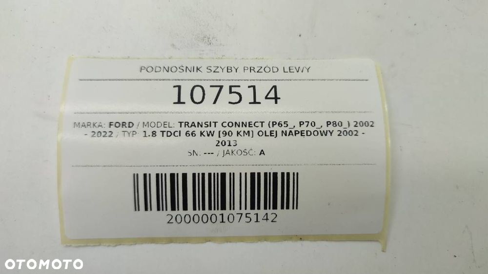 PODNOŚNIK SZYBY PRZÓD LEWY CONNECT MK1 2003 - 6