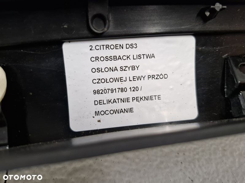 CITROEN DS3 CROSSBACK LISTWA OSŁONA SZYBY CZOŁOWEJ LEWY PRZÓD 9820791780 - 10
