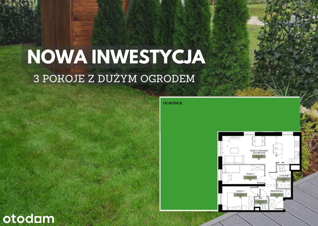 NOWA INWESTYCJA / Na 4Q2028 / Własny duży ogródek!