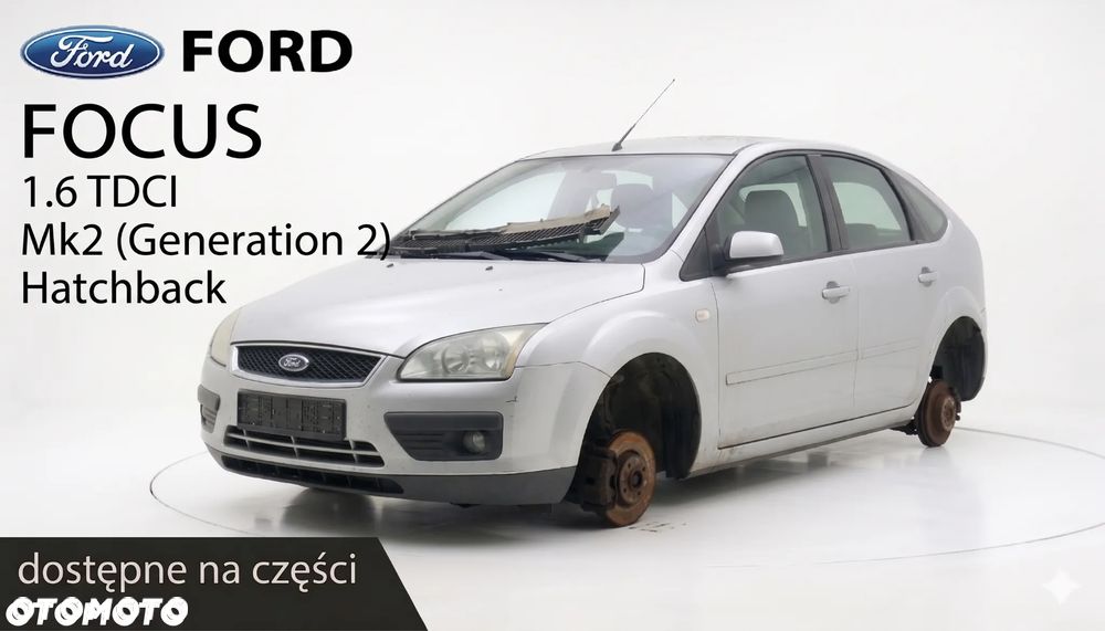 Ford Focus MK2 1.6 TDCI 109 km G8DB | Części Focus II | Gwarancja - 2