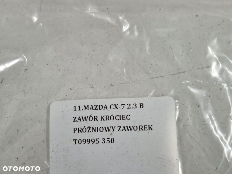 MAZDA CX-7 2.3 B ZAWÓR KRÓCIEC PRÓŻNIOWY ZAWOREK T09995 - 7