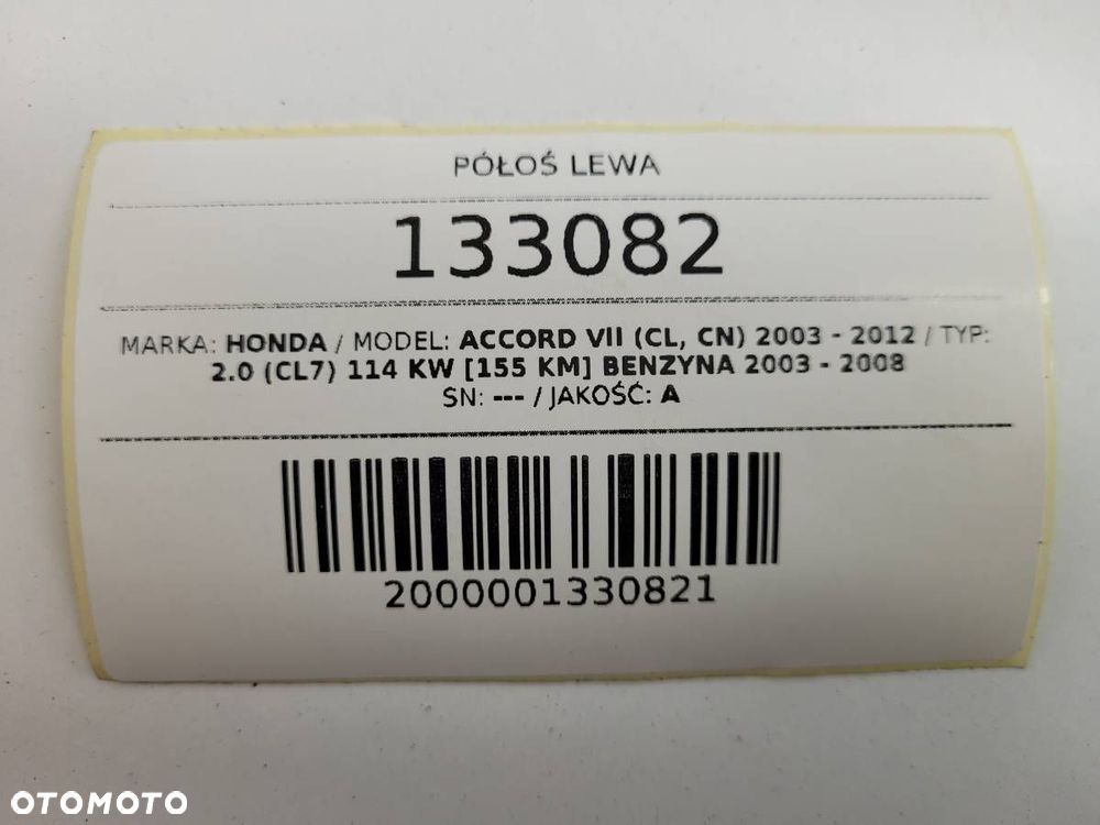 PÓŁOŚ LEWA HONDA ACCORD VII 7 2.0 BENZYNA 155km - 6