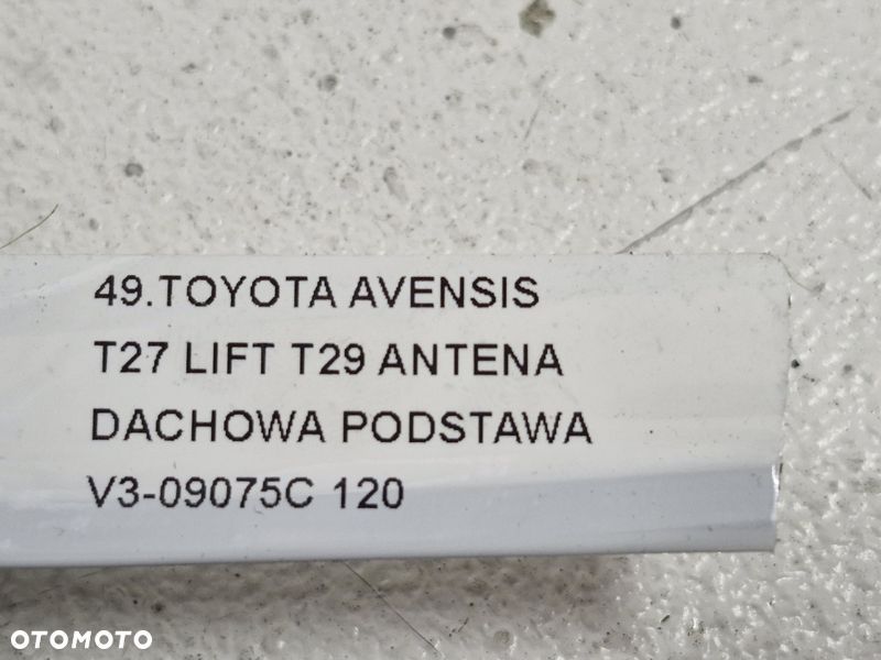 TOYOTA AVENSIS T27 LIFT T29 ANTENA DACHOWA DACHU PODSTAWA V3-09075C - 6