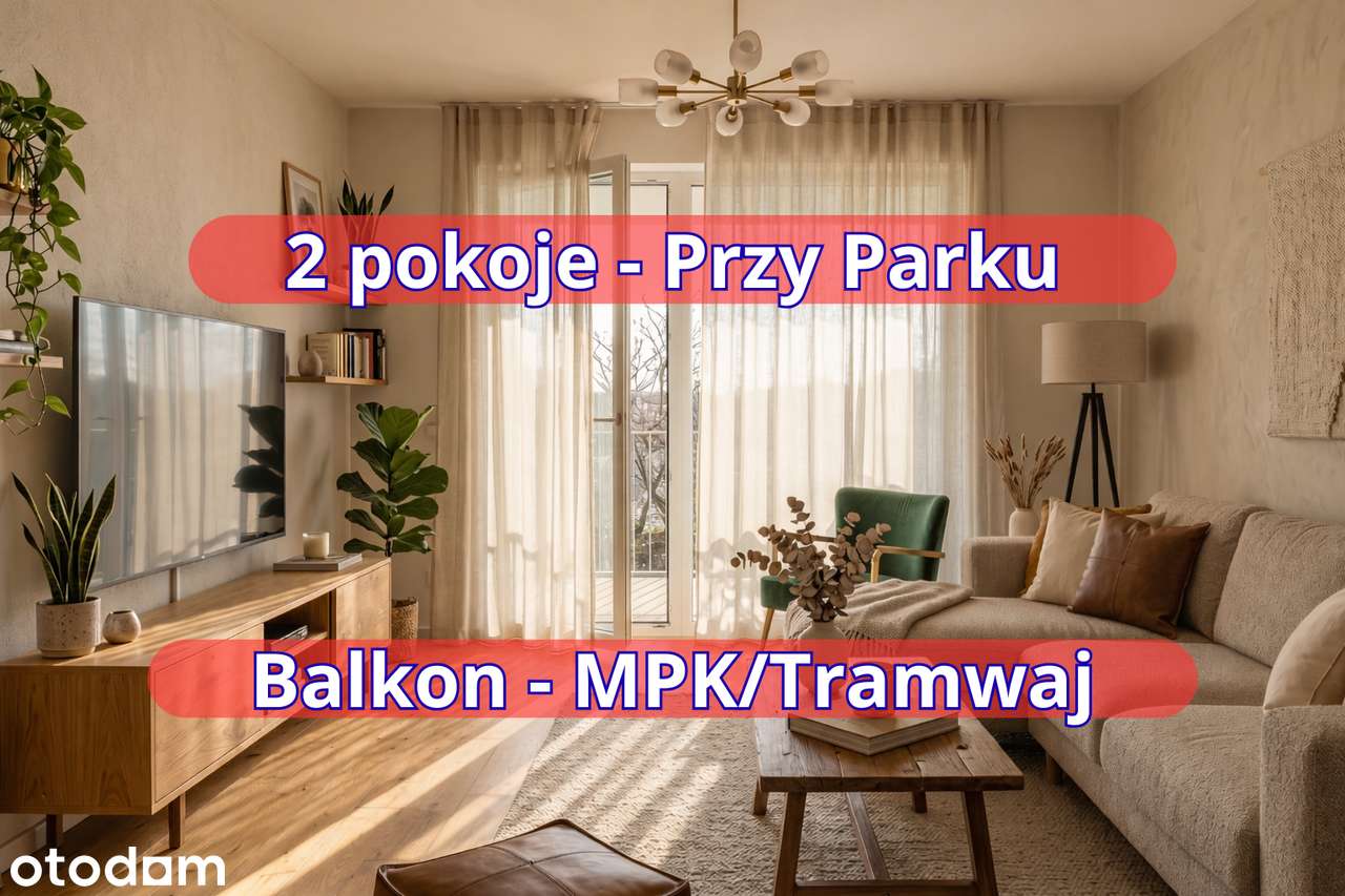 PROMOCJA - Odbierz Rabat - W otoczeniu zieleni - MPK/Tramwaj !!!