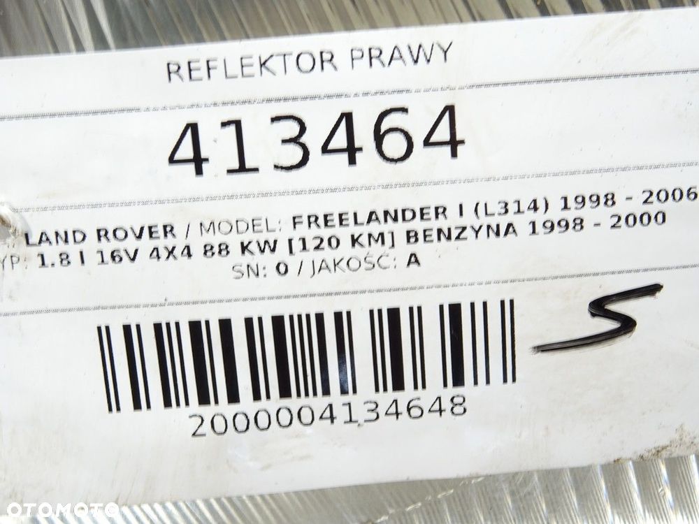 REFLEKTOR PRAWY  LAND ROVER FREELANDER I (L314) 1998 - 2006 1.8 i 16V 4x4 88 kW [120 KM] benzyna - 4
