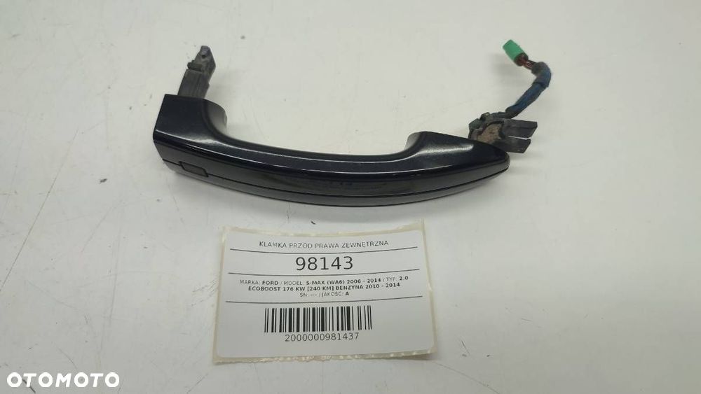 KLAMKA PRZÓD PRAWA ZEWNĘTRZNA FORD S-MAX (WA6) 2006 - 2014 2.0 EcoBoost 176 kW [240 KM] benzyna 2010 - 2014 7S71-A22404-AAW - 3