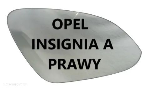 OPEL MERIVA A B ZAFIRA B C CORSA D VECTRA C ASTRA II III IV V INSIGNIA GRZANY WKŁAD LUSTERKA ORYGINAŁ PRAWY LEWY - 2