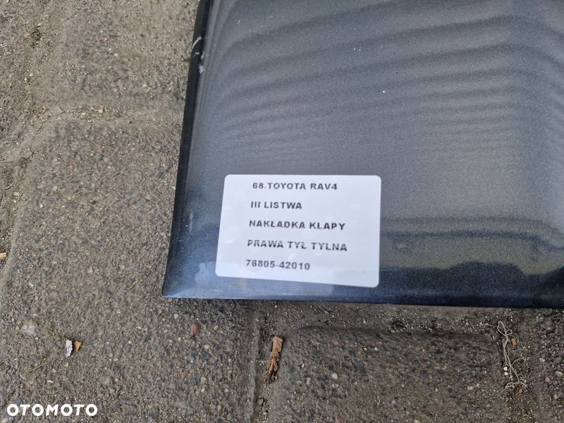 TOYOTA RAV4 III 3 LISTWA NAKŁADKA KLAPY PRAWY TYŁ TYLNA 76805-42010 - 4