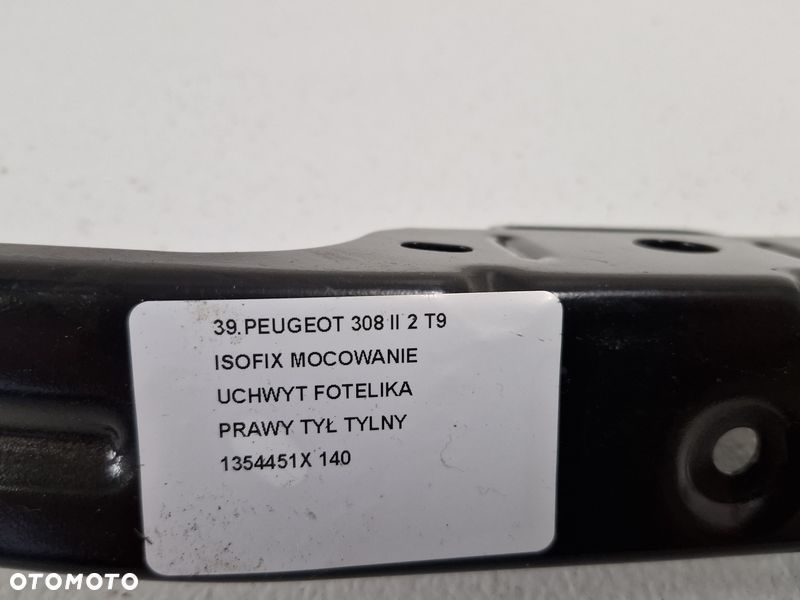 PEUGEOT 308 II 2 T9 ISOFIX MOCOWANIE UCHWYT FOTELIKA PRAWY TYŁ TYLNY 1354451X - 10