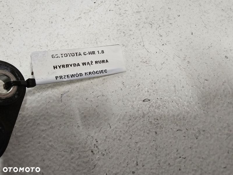 TOYOTA C-HR I 1 1.8 B HYBRYDA PRZEWÓD RURA WĄŻ WODY KRÓCIEC - 5